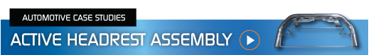 Active Headrest Assembly Case Study
