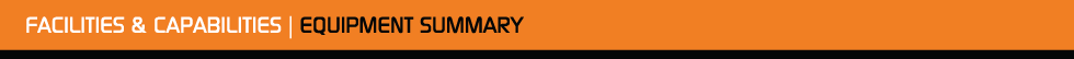 Facilites & Capabilities | Eequipment Summary