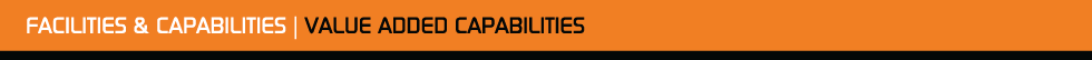 Value Added Capabilities